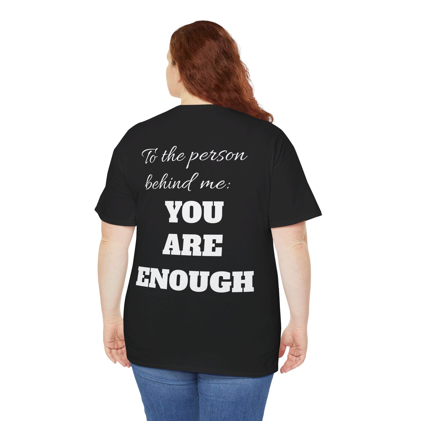 Life is short, follow your heart; You are enough; Double Sides Printed Motivational Tee | Unisex 100% US Heavy Cotton
