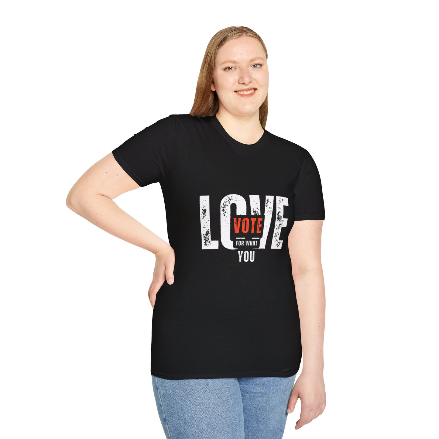 Unisex "VOTE FOR WHAT YOU LOVE" Election Softstyle T-Shirt – 100% Cotton, Classic Fit, Ethical & Comfortable