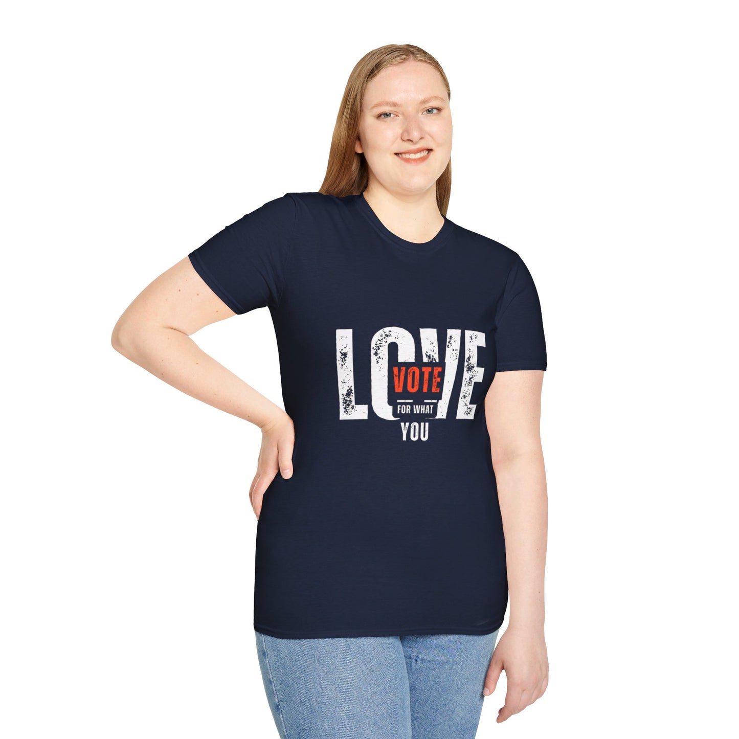 Unisex "VOTE FOR WHAT YOU LOVE" Election Softstyle T-Shirt – 100% Cotton, Classic Fit, Ethical & Comfortable