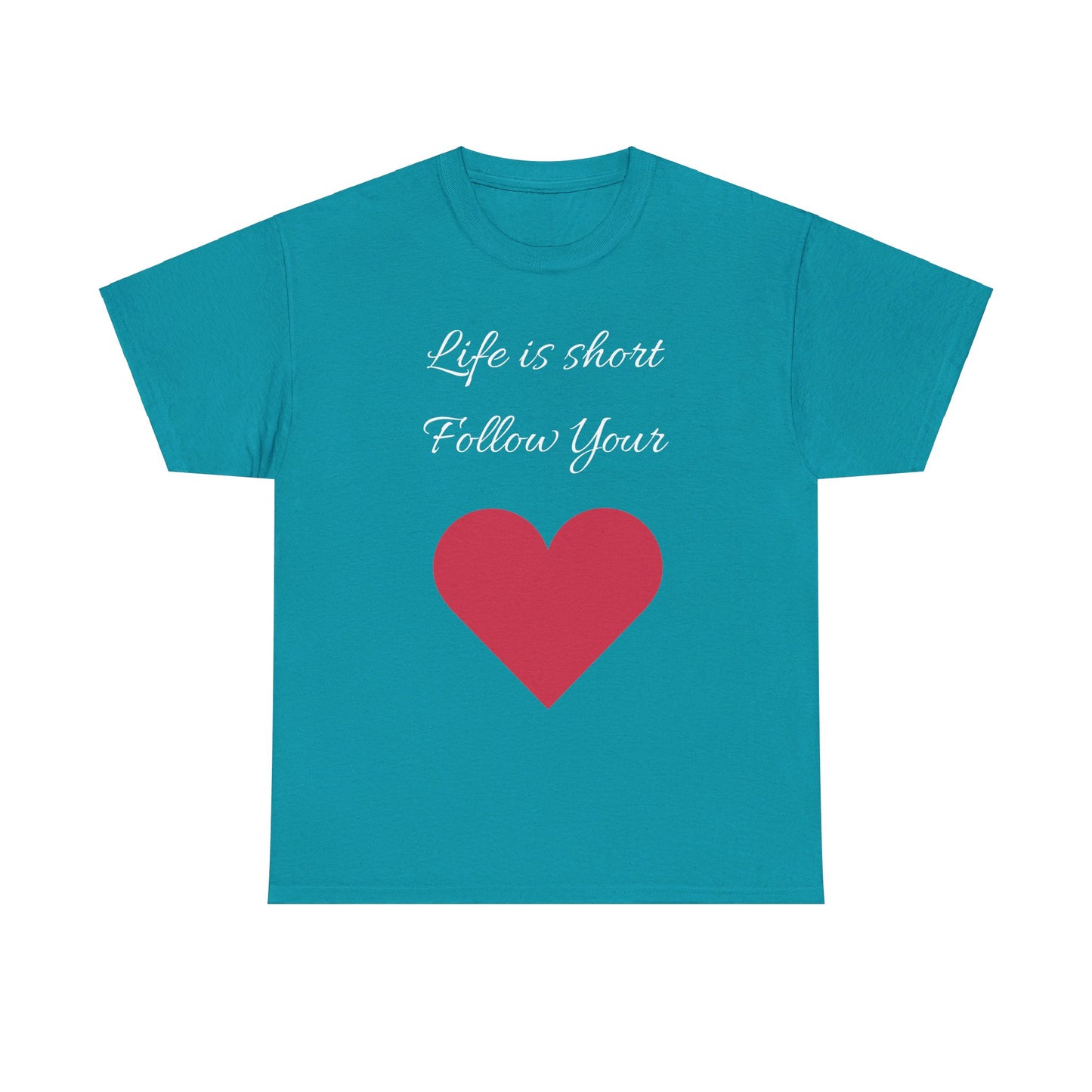 Life is short, follow your heart; You are enough; Double Sides Printed Motivational Tee | Unisex 100% US Heavy Cotton