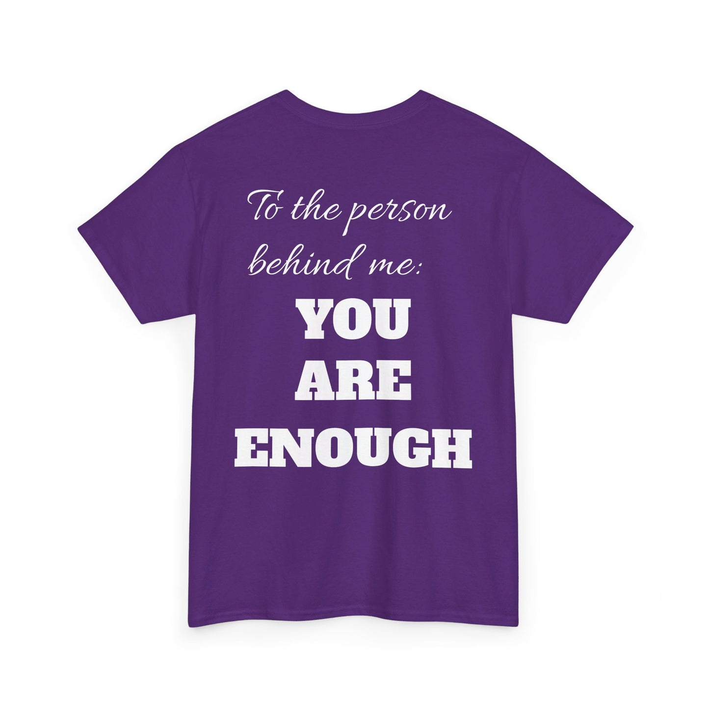 Life is short, follow your heart; You are enough; Double Sides Printed Motivational Tee | Unisex 100% US Heavy Cotton