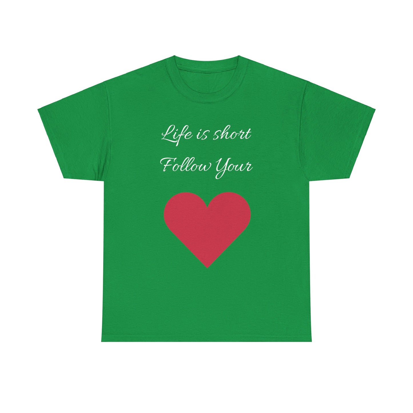 Life is short, follow your heart; You are enough; Double Sides Printed Motivational Tee | Unisex 100% US Heavy Cotton