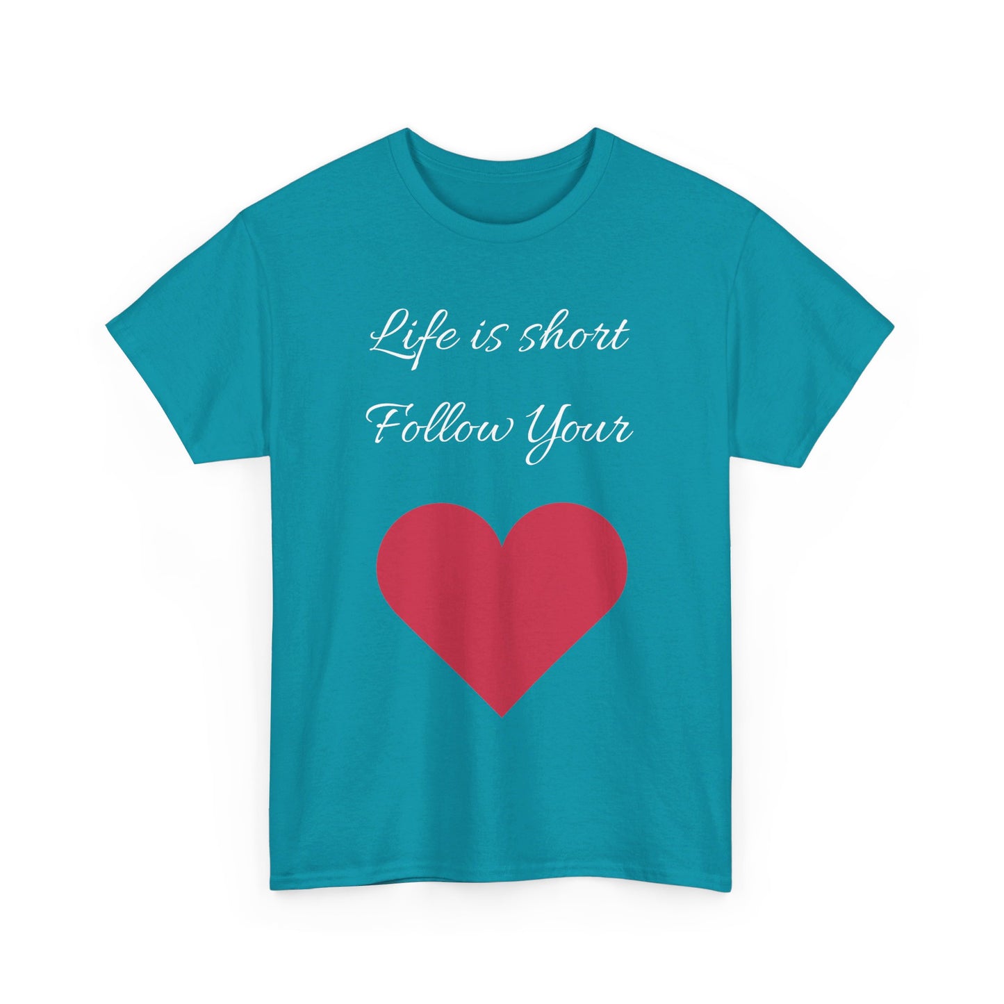 Life is short, follow your heart; You are enough; Double Sides Printed Motivational Tee | Unisex 100% US Heavy Cotton