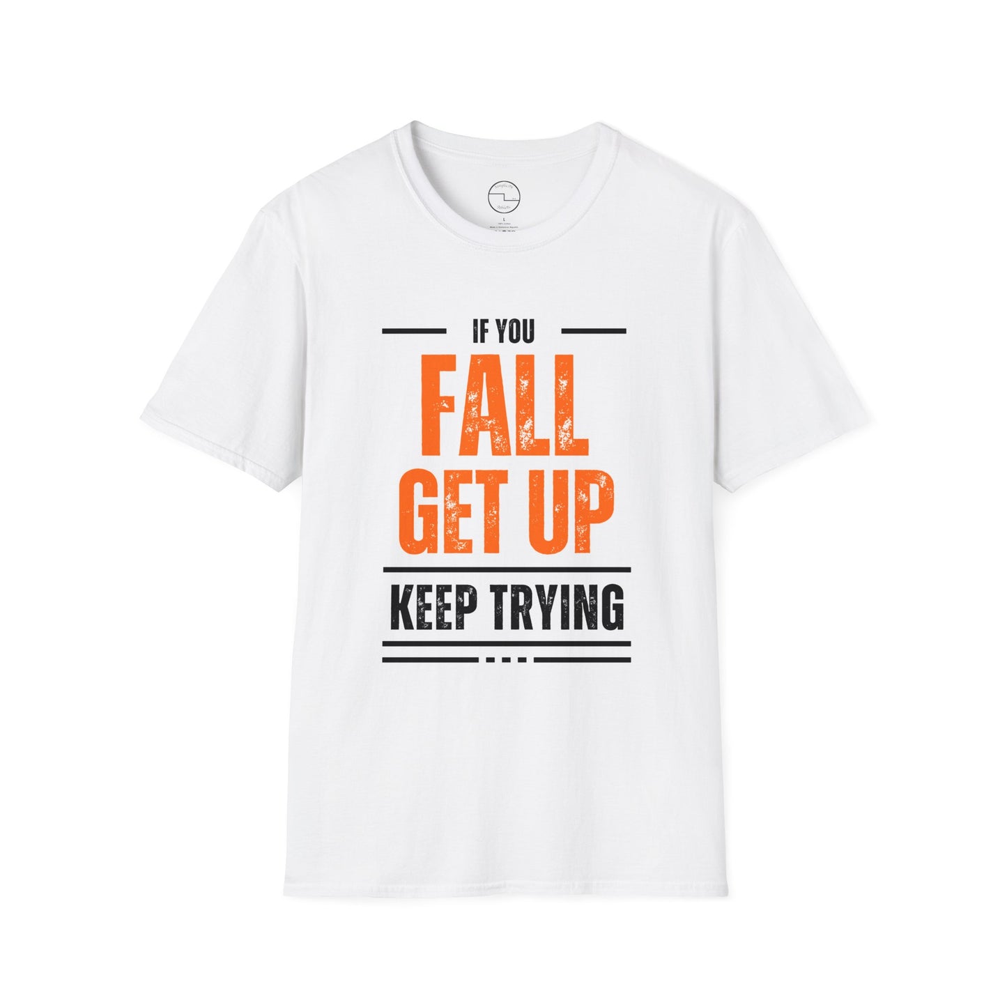 Motivational Typography "If You Fall, Get Up, Keep Trying" T-Shirt – Light Weight 100% Ring-Spun Cotton