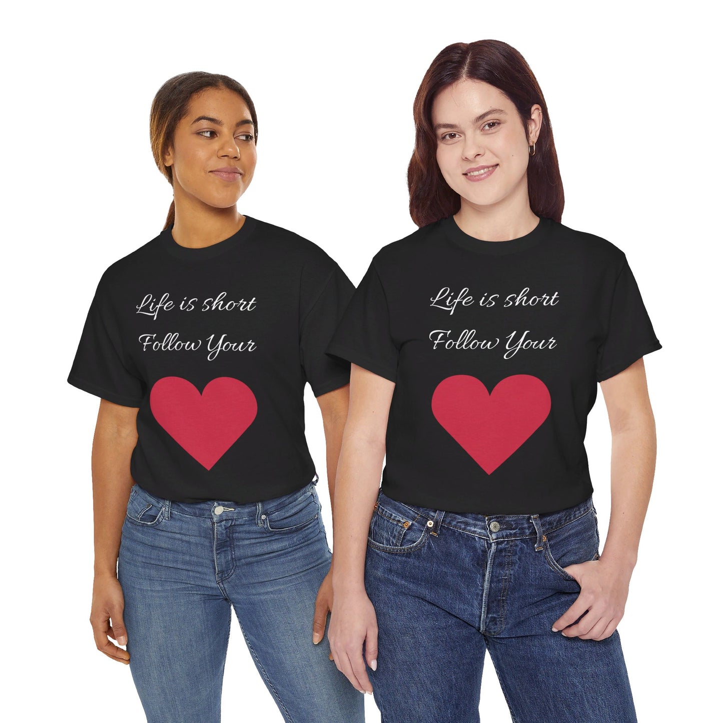 Life is short, follow your heart; You are enough; Double Sides Printed Motivational Tee | Unisex 100% US Heavy Cotton