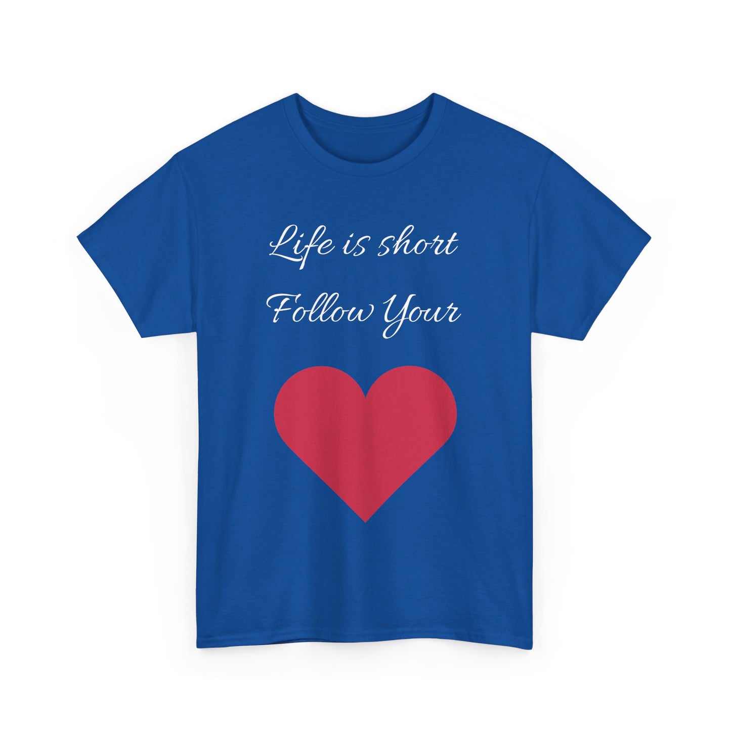 Life is short, follow your heart; You are enough; Double Sides Printed Motivational Tee | Unisex 100% US Heavy Cotton