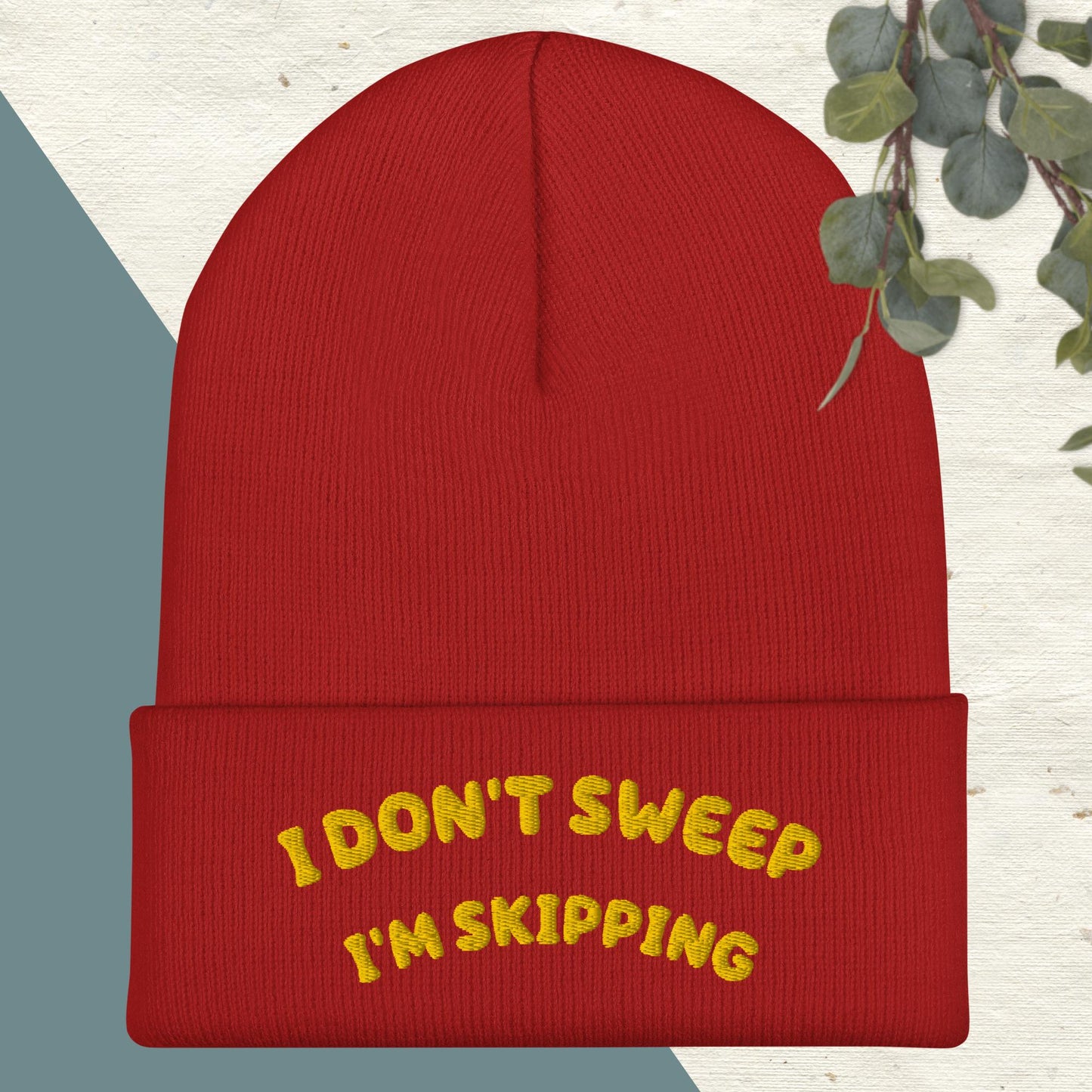 Skip's Delight: "I'm Not Sweeping. I'm Skipping" Beanie